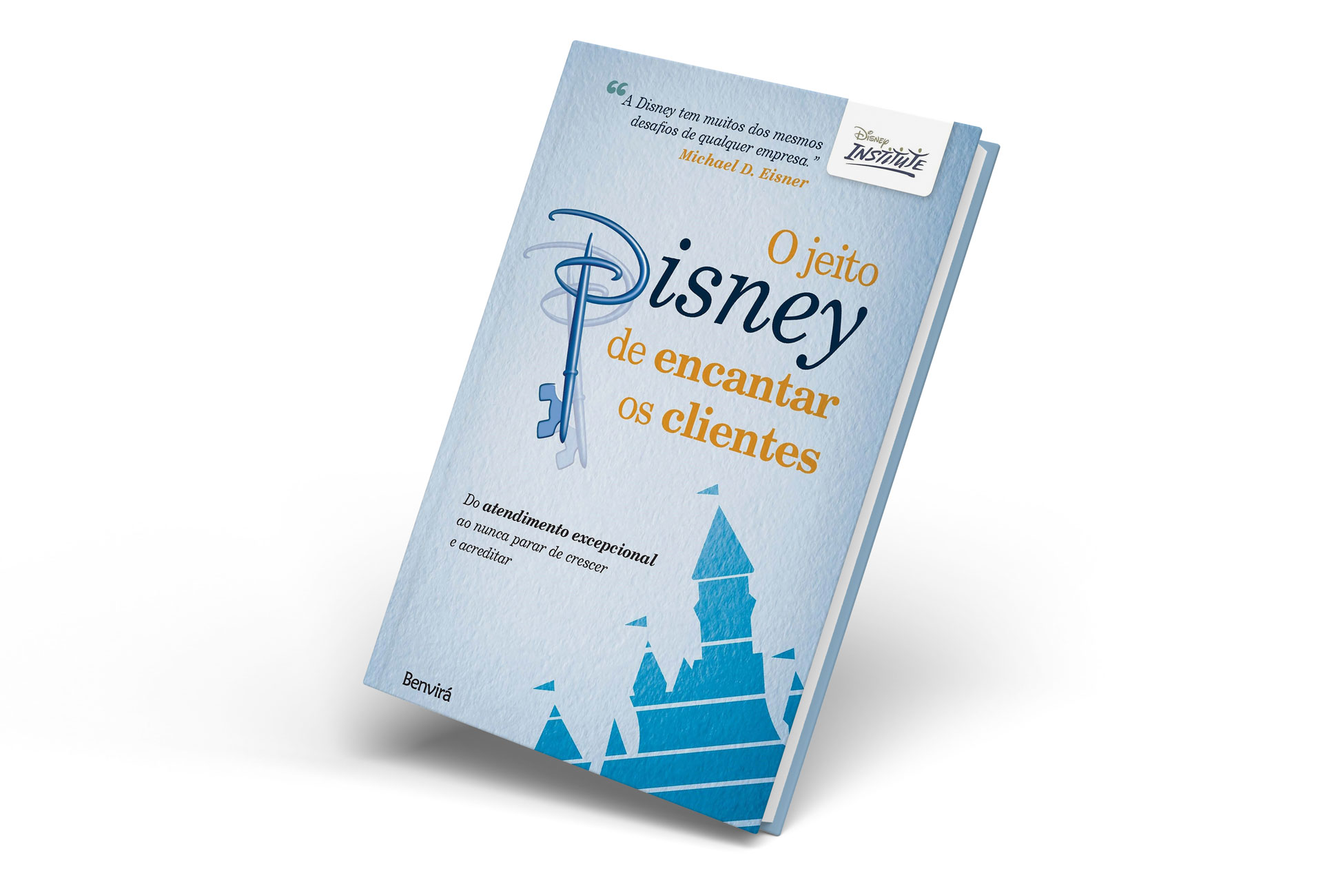 O jeito Disney de encantar os clientes Capa do livro O jeito Disney de encantar os clientes